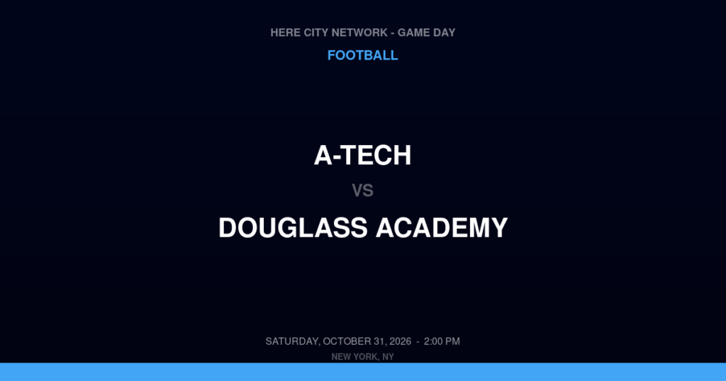A-Tech vs. Douglass Academy — Football Game Day — New York, NY — Oct 31, 2026
