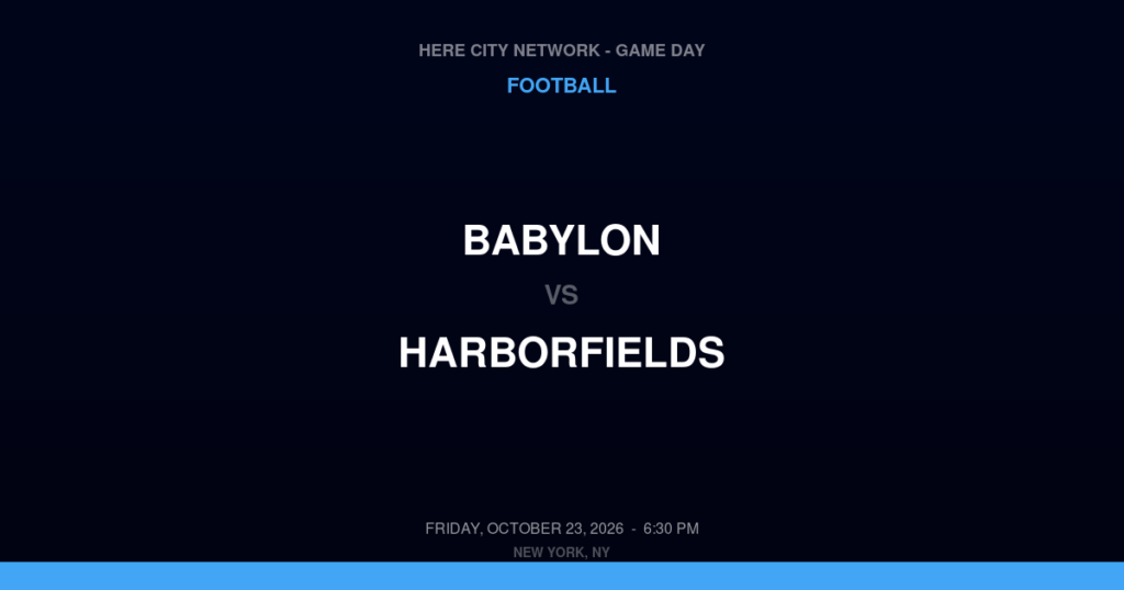 Babylon vs. Harborfields — Football Game Day — Greenlawn, NY — Oct 23, 2026