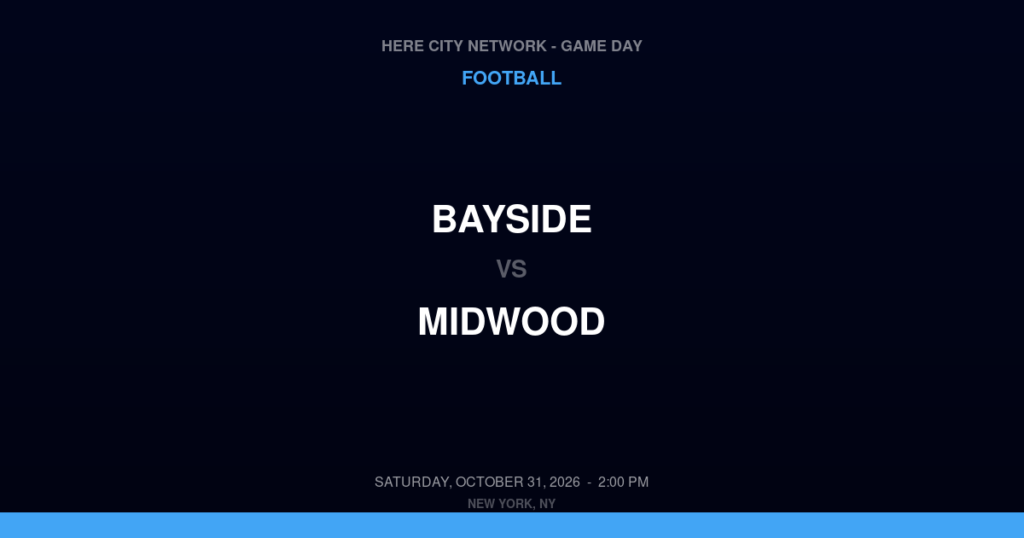 Bayside vs. Midwood — Football Game Day — Brooklyn, NY — Oct 31, 2026