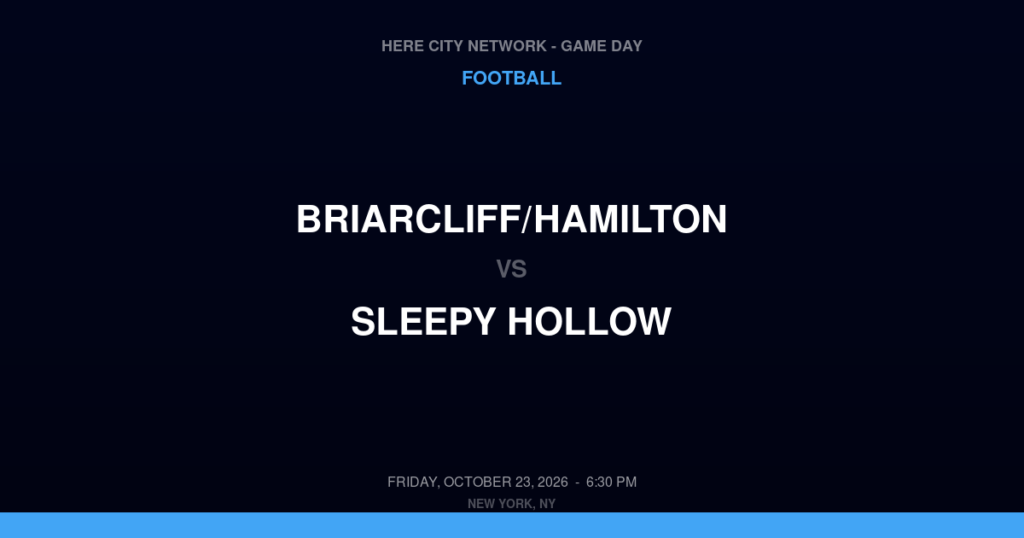 Briarcliff/Hamilton vs. Sleepy Hollow — Football Game Day — Sleepy Hollow, NY — Oct 23, 2026
