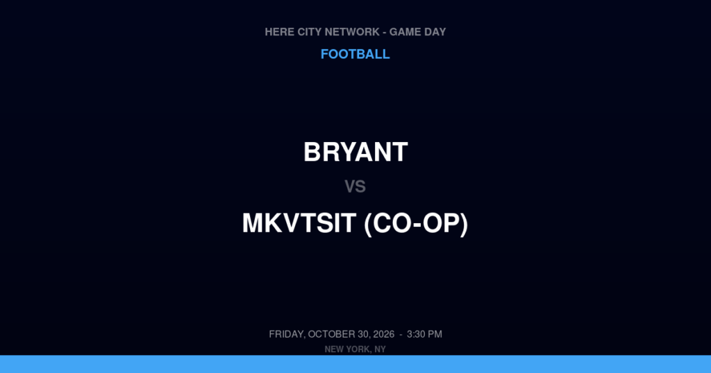 Bryant vs. MKVTSIT (CO-OP) — Football Game Day — Staten Island, NY — Oct 30, 2026