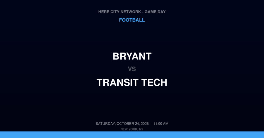 Bryant vs. Transit Tech — Football Game Day — Brooklyn, NY — Oct 24, 2026