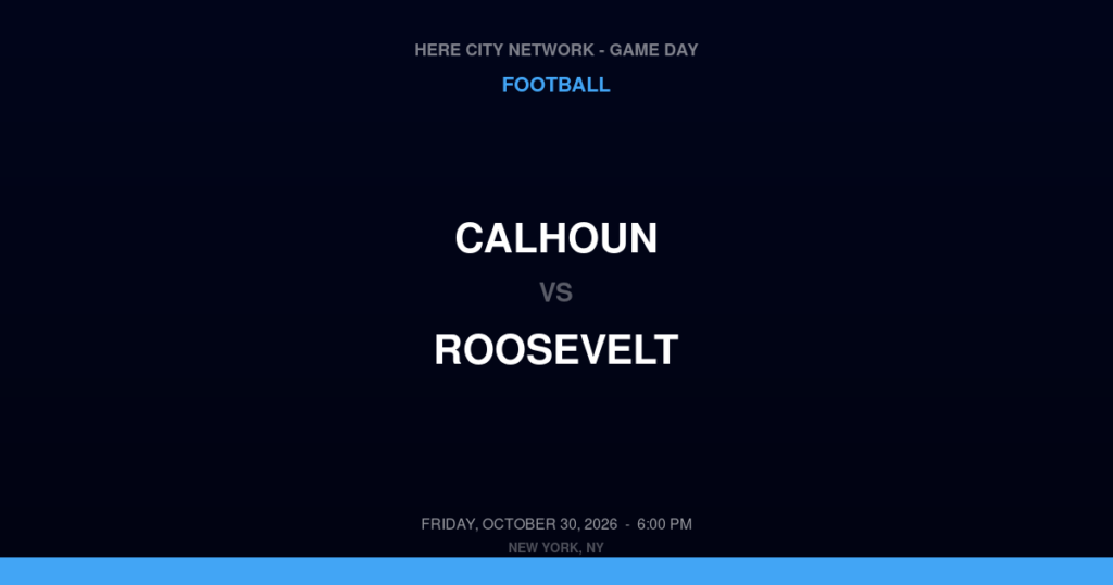 Calhoun vs. Roosevelt — Football Game Day — Roosevelt, NY — Oct 30, 2026