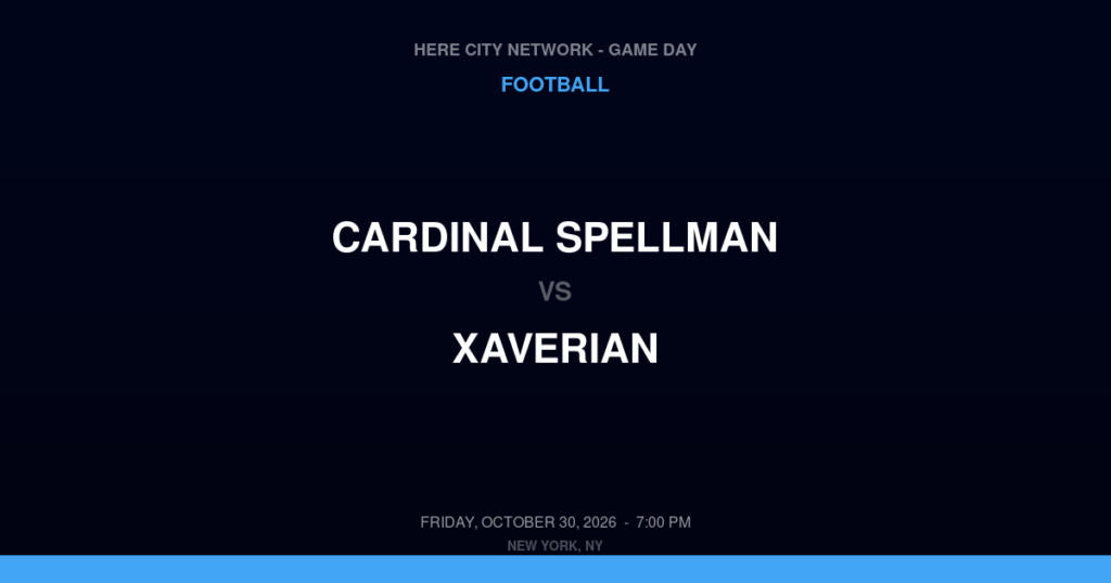 Cardinal Spellman vs. Xaverian — Football Game Day — Brooklyn, NY — Oct 30, 2026