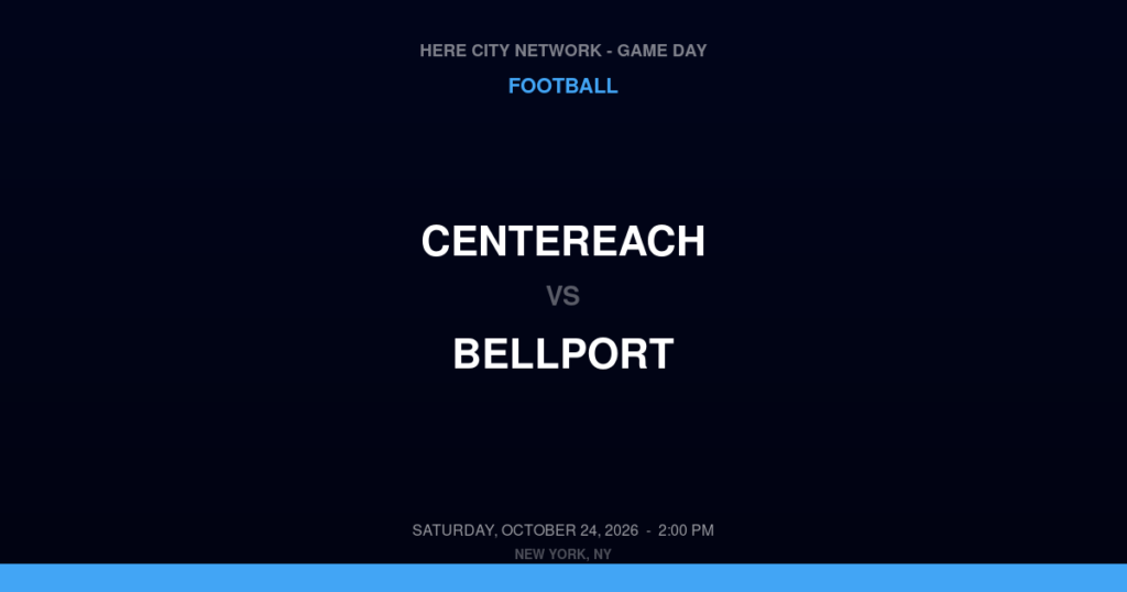 Centereach vs. Bellport — Football Game Day — Brookhaven, NY — Oct 24, 2026
