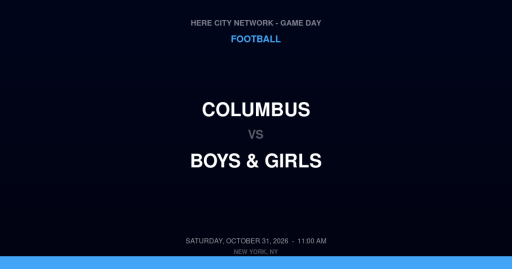 Columbus vs. Boys & Girls — Football Game Day — Brooklyn, NY — Oct 31, 2026