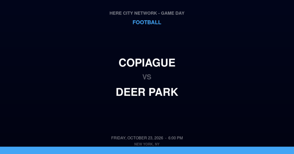 Copiague vs. Deer Park — Football Game Day — Deer Park, NY — Oct 23, 2026