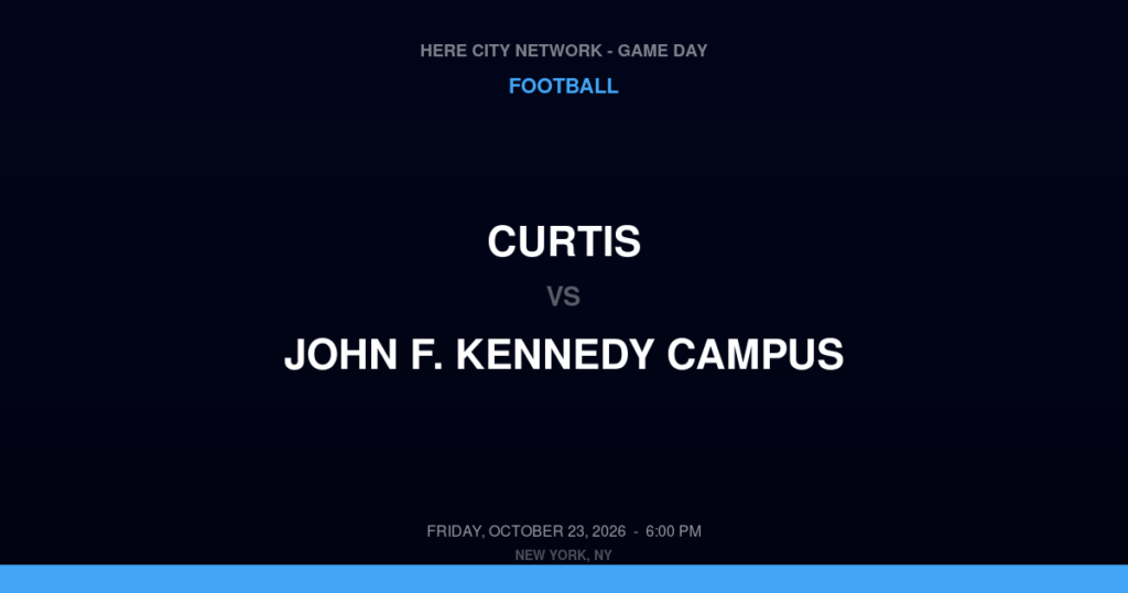 Curtis vs. John F. Kennedy Campus — Football Game Day — Bronx, NY — Oct 23, 2026
