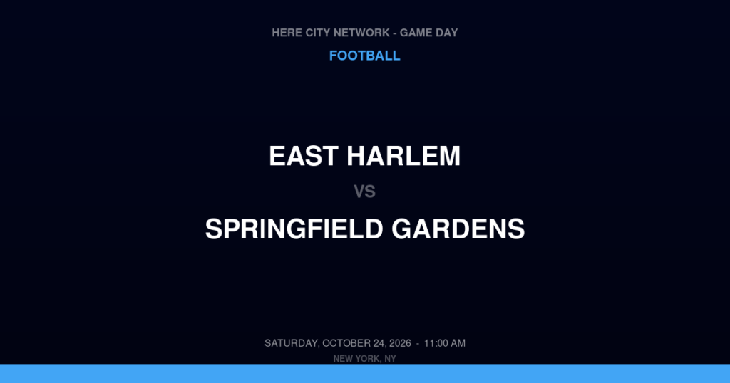 East Harlem vs. Springfield Gardens — Football Game Day — Springfield Gardens, NY — Oct 24, 2026