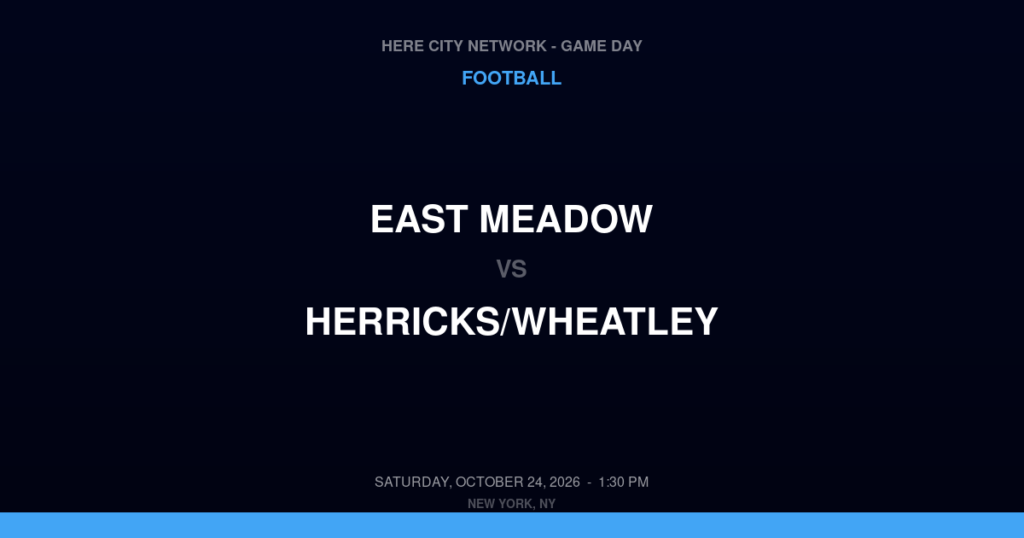 East Meadow vs. Herricks/Wheatley — Football Game Day — New Hyde Park, NY — Oct 24, 2026