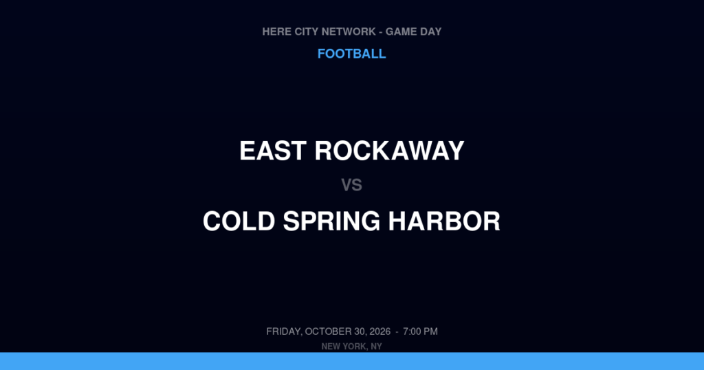 East Rockaway vs. Cold Spring Harbor — Football Game Day — Cold Spring Harbor, NY — Oct 30, 2026