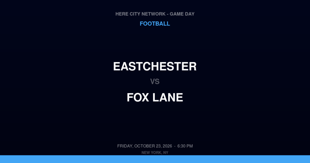 Eastchester vs. Fox Lane — Football Game Day — Bedford, NY — Oct 23, 2026