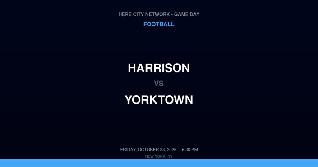 Harrison vs. Yorktown — Football Game Day — Yorktown Heights, NY — Oct 23, 2026
