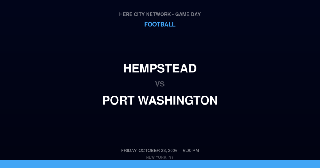 Hempstead vs. Port Washington — Football Game Day — Port Washington, NY — Oct 23, 2026