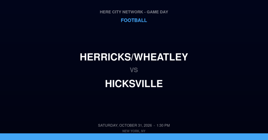 Herricks/Wheatley vs. Hicksville — Football Game Day — Hicksville, NY — Oct 31, 2026