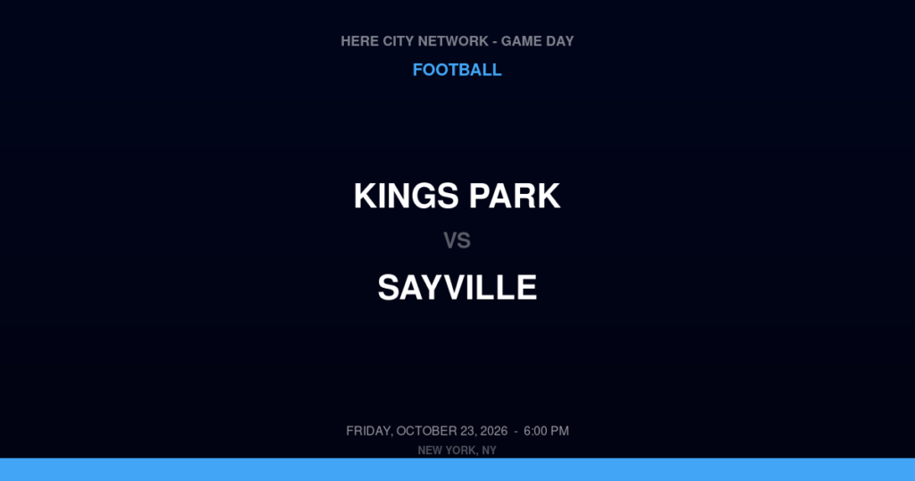 Kings Park vs. Sayville — Football Game Day — Sayville, NY — Oct 23, 2026