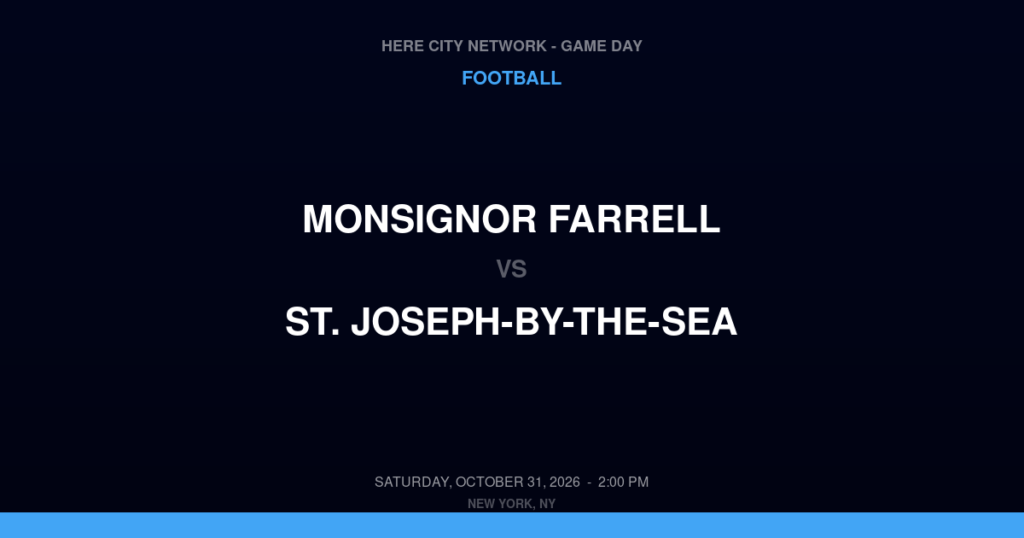 Monsignor Farrell vs. St. Joseph-by-the-Sea — Football Game Day — Staten Island, NY — Oct 31, 2026