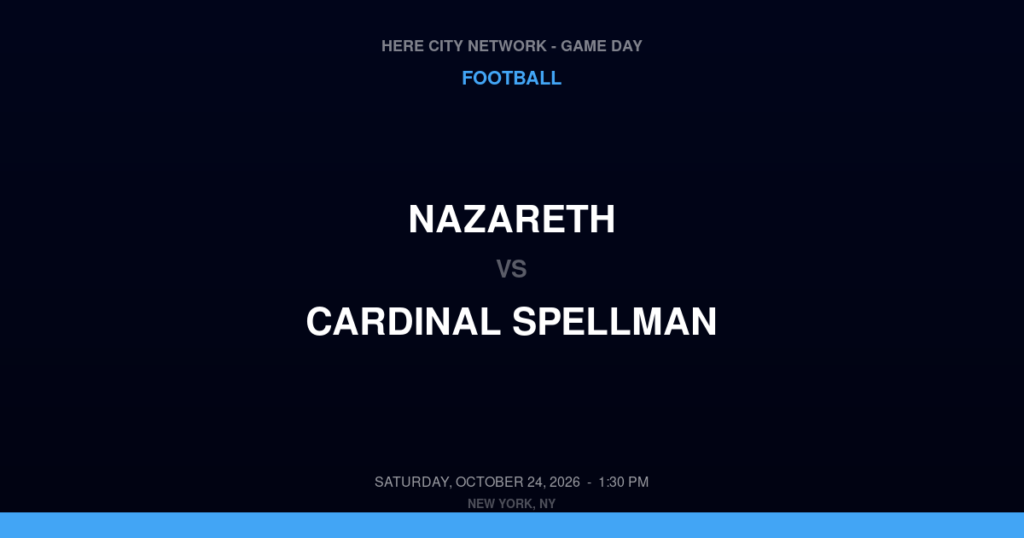 Nazareth vs. Cardinal Spellman — Football Game Day — Bronx, NY — Oct 24, 2026