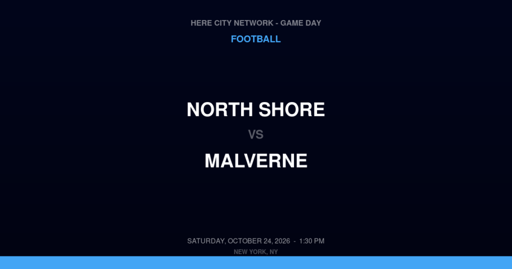 North Shore vs. Malverne — Football Game Day — Malverne, NY — Oct 24, 2026