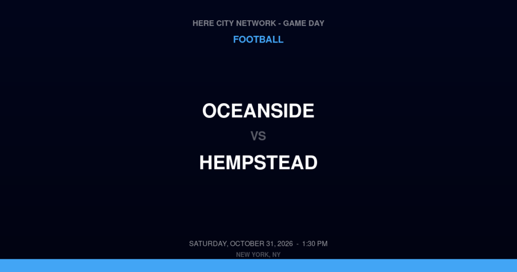 Oceanside vs. Hempstead — Football Game Day — Hempstead, NY — Oct 31, 2026