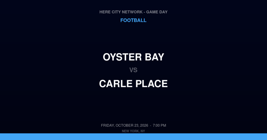 Oyster Bay vs. Carle Place — Football Game Day — Carle Place, NY — Oct 23, 2026