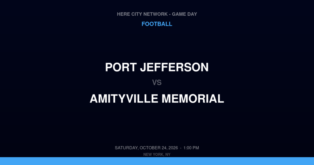 Port Jefferson vs. Amityville Memorial — Football Game Day — Amityville, NY — Oct 24, 2026