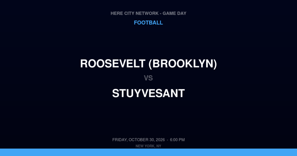 Roosevelt (Brooklyn) vs. Stuyvesant — Football Game Day — New York, NY — Oct 30, 2026