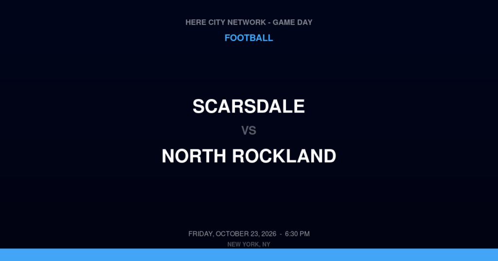 Scarsdale vs. North Rockland — Football Game Day — Thiells, NY — Oct 23, 2026