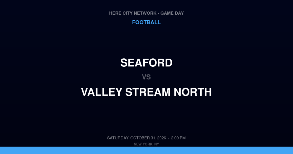 Seaford vs. Valley Stream North — Football Game Day — Franklin Square, NY — Oct 31, 2026