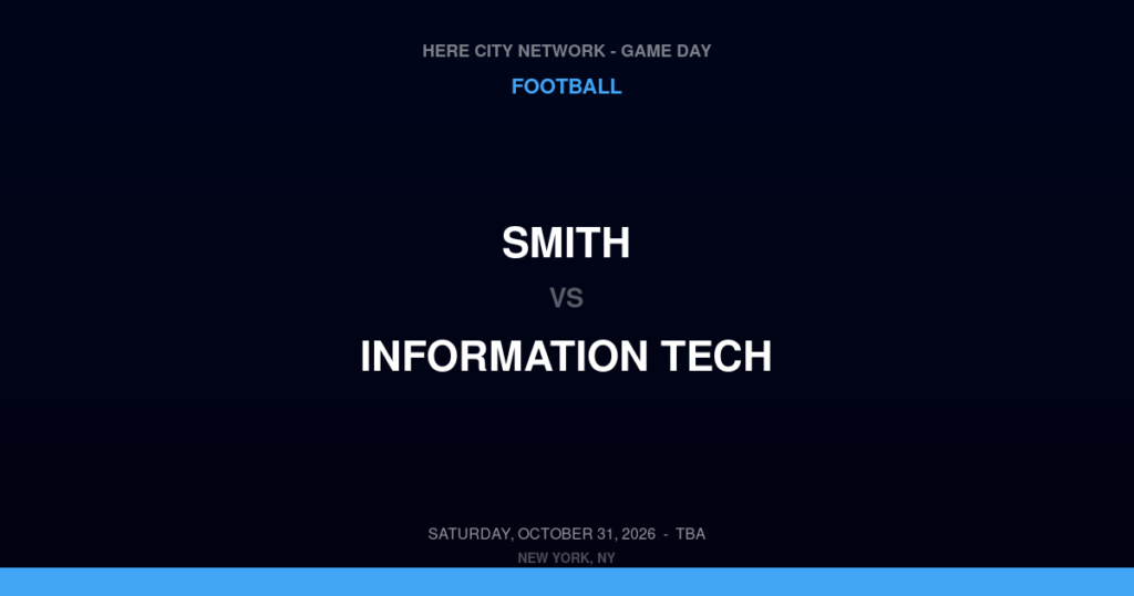Smith vs. Information Tech — Football Game Day — Long Island City, NY — Oct 31, 2026