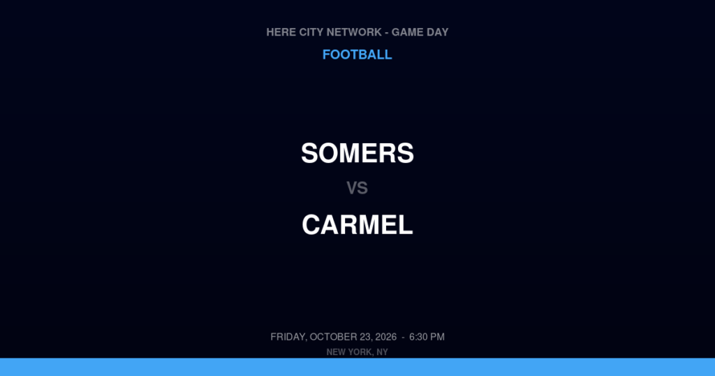Somers vs. Carmel — Football Game Day — Carmel, NY — Oct 23, 2026