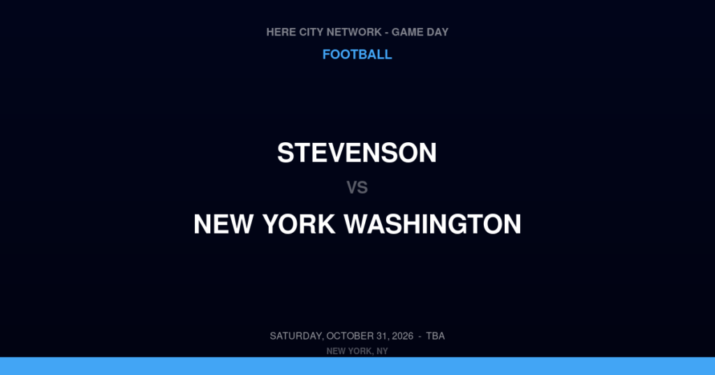 Stevenson vs. New York Washington — Football Game Day — New York, NY — Oct 31, 2026