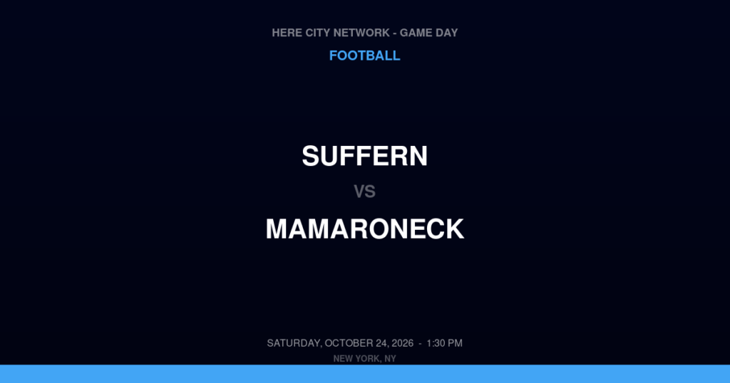 Suffern vs. Mamaroneck — Football Game Day — Mamaroneck, NY — Oct 24, 2026