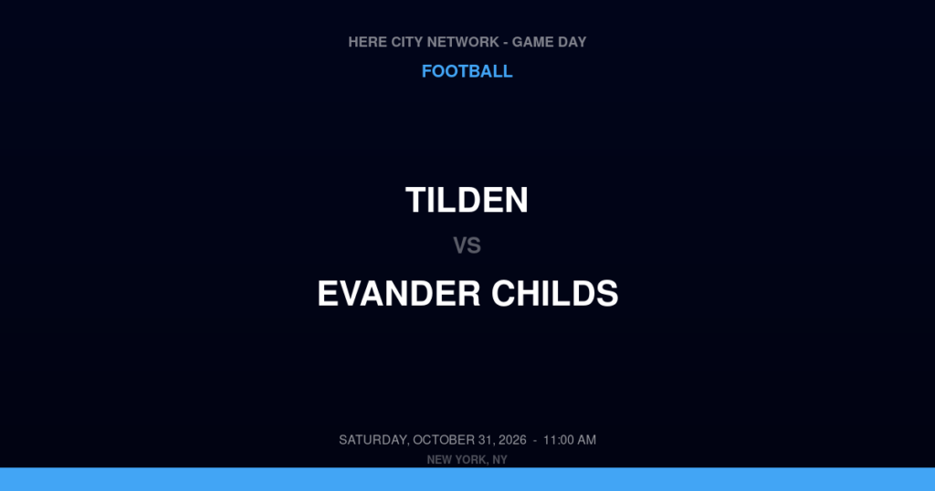 Tilden vs. Evander Childs — Football Game Day — Bronx, NY — Oct 31, 2026