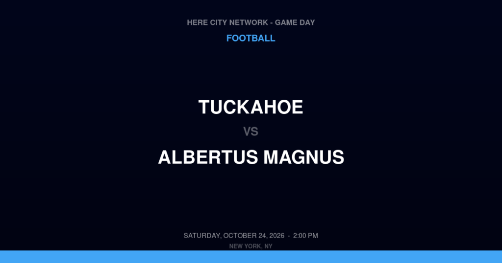 Tuckahoe vs. Albertus Magnus — Football Game Day — Bardonia, NY — Oct 24, 2026