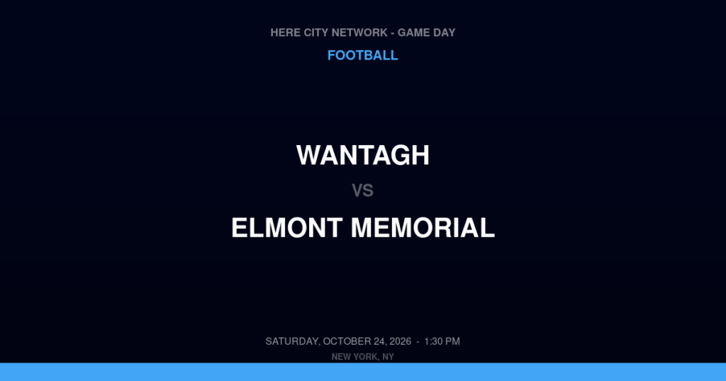 Wantagh vs. Elmont Memorial — Football Game Day — Elmont, NY — Oct 24, 2026