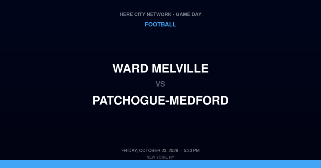 Ward Melville vs. Patchogue-Medford — Football Game Day — Medford, NY — Oct 23, 2026