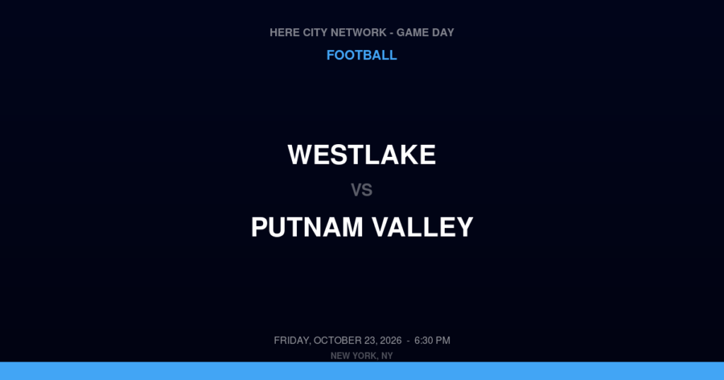 Westlake vs. Putnam Valley — Football Game Day — Putnam Valley, NY — Oct 23, 2026