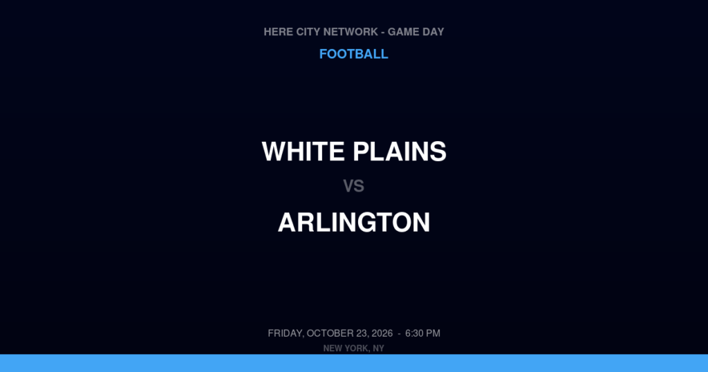 White Plains vs. Arlington — Football Game Day — LaGrangeville, NY — Oct 23, 2026