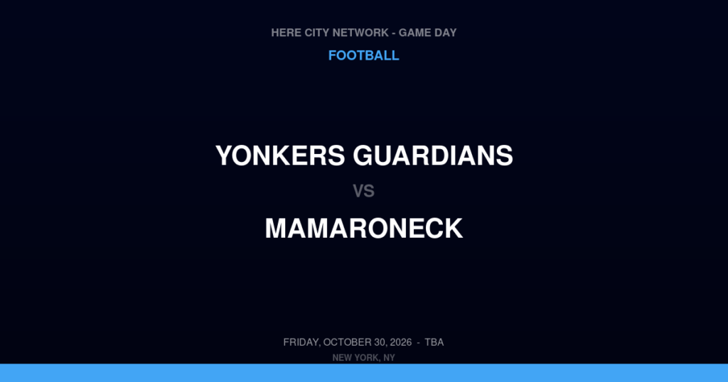 Yonkers Guardians vs. Mamaroneck — Football Game Day — Mamaroneck, NY — Oct 30, 2026